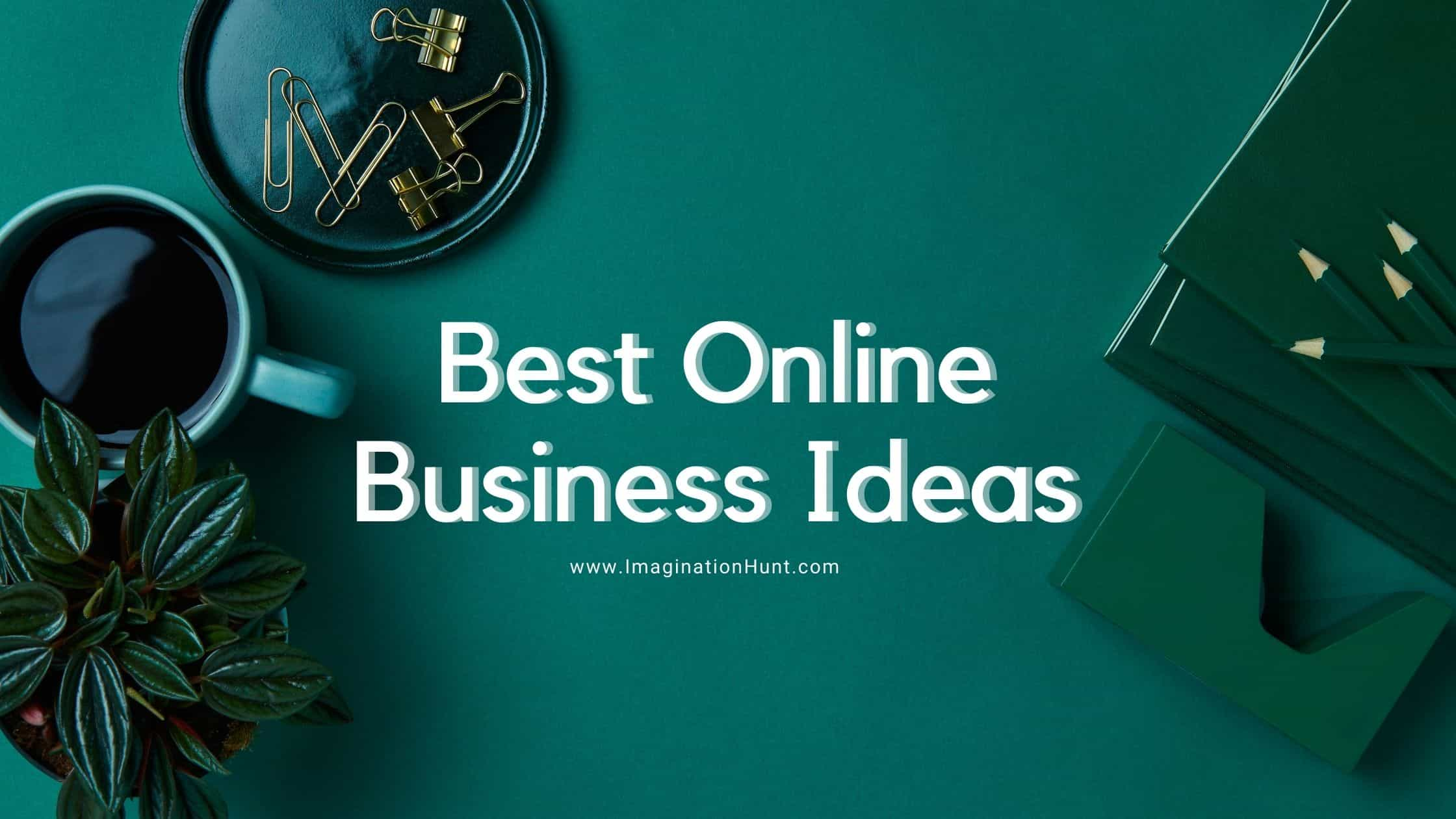 Best Online Business Ideas You Can Start With Full Time Job