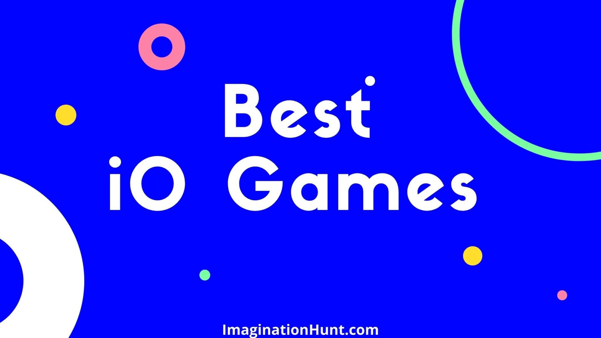 Best .IO Games to Play in 2021 (The Ultimate List) ImaginationHunt