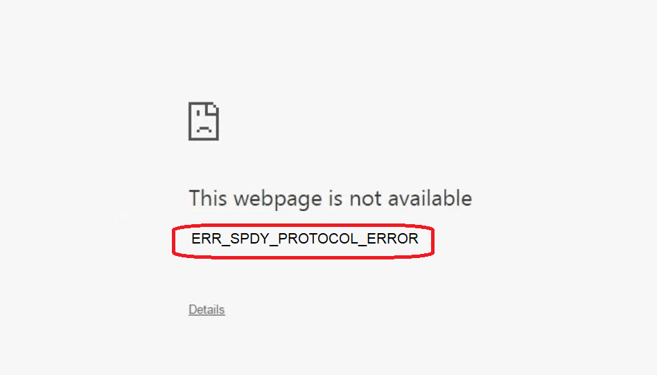 How to Fix Err_Spdy_Protocol_Error